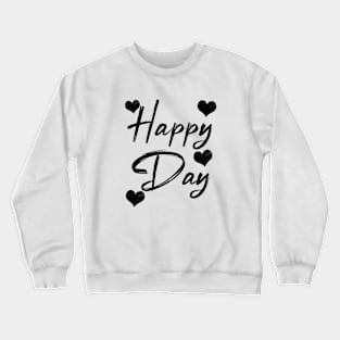 happy day Crewneck Sweatshirt